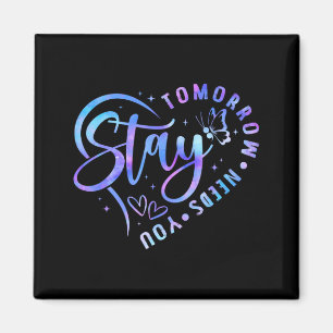 Stay Tomorrow Needs Heart Prevention Awareness Magnet