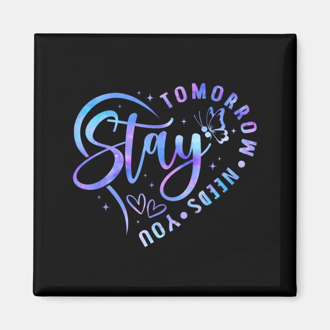 Stay Tomorrow Needs Heart Prevention Awareness Magnet (Front)