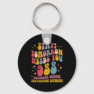Stay Tomorrow Needs You 988 Mental Health Awarenes Keychain