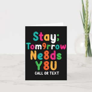Stay Tomorrow Needs You 988 Suicide Prevention Awa Card