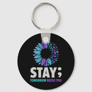 Stay Tomorrow Needs You Mental Health Awareness Su Keychain