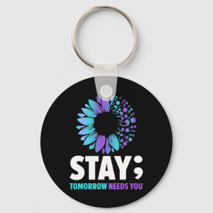Stay Tomorrow Needs You Mental Health Awareness Su Keychain