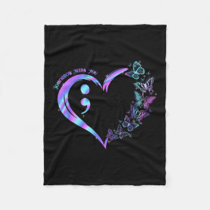 Stay Tomorrow Needs You Suicide Prevention Awarene Fleece Blanket