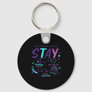 Stay Tomorrow Needs You Suicide Prevention Awarene Keychain