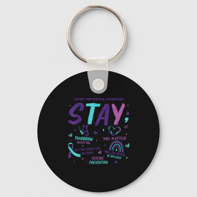 Stay Tomorrow Needs You Suicide Prevention Awarene Keychain (Front)