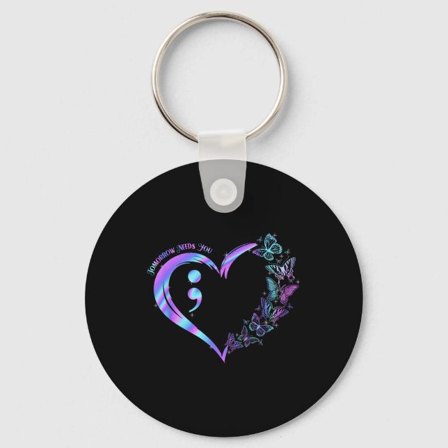 Stay Tomorrow Needs You Suicide Prevention Awarene Keychain (Front)