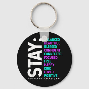 Stay Tomorrow Needs You Suicide Prevention Awarene Keychain