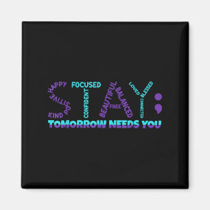 Stay Tomorrow Needs You Suicide Prevention Awarene Magnet