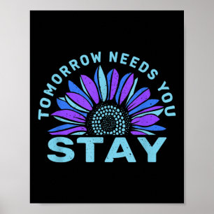 Stay Tomorrow Needs You Suicide Prevention Awarene Poster
