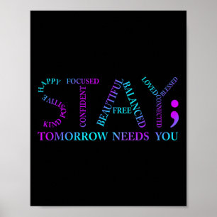 Stay Tomorrow Needs You Suicide Prevention Awarene Poster