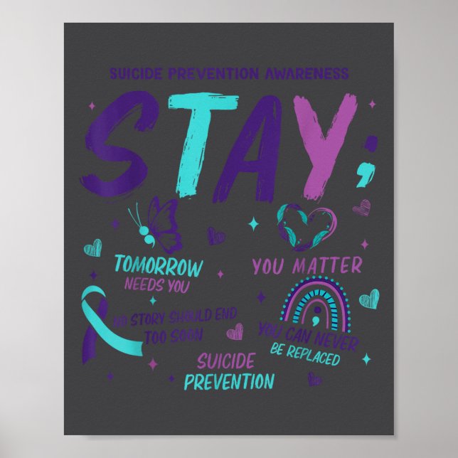 Stay Tomorrow Needs You Suicide Prevention Awarene Poster (Front)