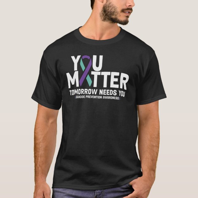 Stay Tomorrow Needs You You Matter 988 Suicide Pre T-Shirt (Front)