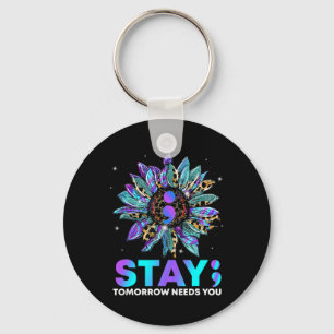 Stay Tomrrow Needs You Suicide Prevention Awarene Keychain