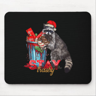 Stay Trashy Christmas Raccoon Funny Matching Famil Mouse Pad