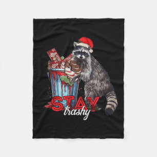 Stay Trashy Christmas Raccoon Xmas Trash Panda Rac Fleece Blanket