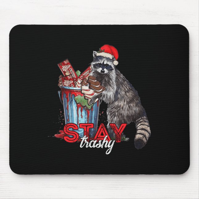 Stay Trashy Christmas Raccoon Xmas Trash Panda Rac Mouse Pad (Front)