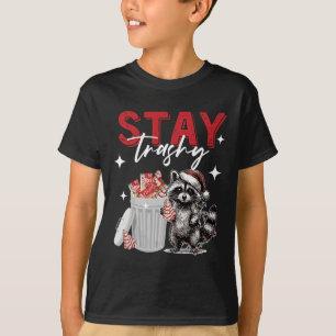 Stay Trashy Christmas Raccoon Xmas Trash Panda Rac T-Shirt