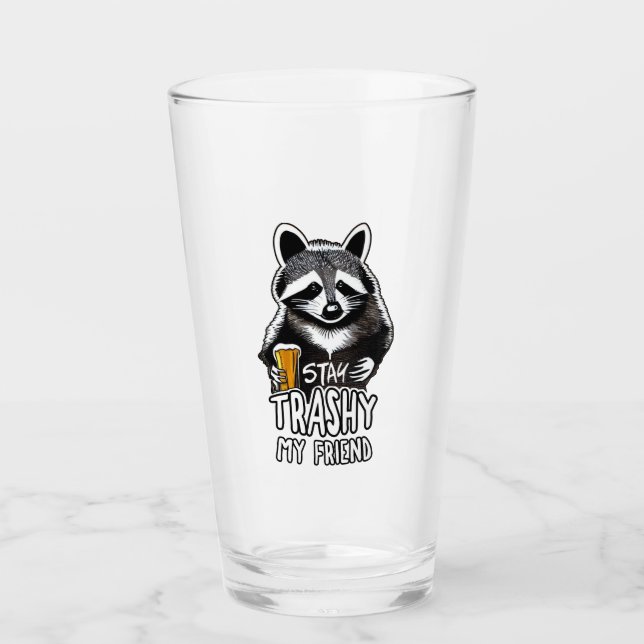 Stay Trashy My Friend Raccoon Glass (Front)