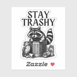 Stay Trashy Raccoon