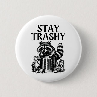 Stay Trashy Raccoon 2 Inch Round Button