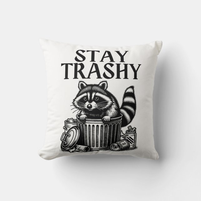 Stay Trashy Raccoon Throw Pillow (Front)