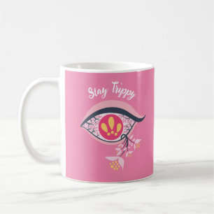 Stay Trippy Eye Pink Floral Psychedelic Coffee Mug