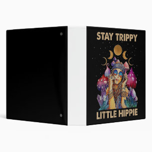 Stay Trippy Little Hippie Binder