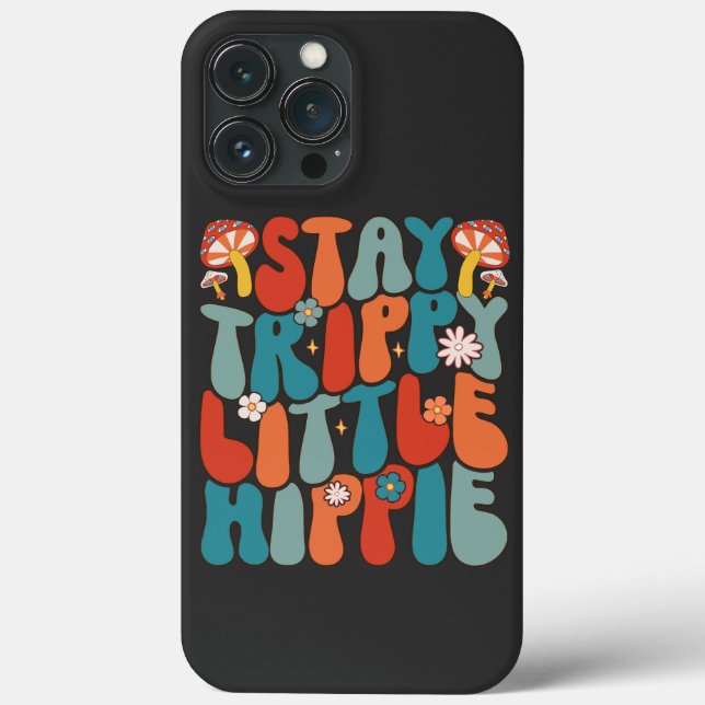 Stay Trippy Little Hippie: Motivational Typography Case-Mate iPhone Case (Back)