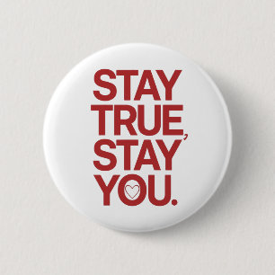Stay True Stay You Red Bold Typography 2 Inch Round Button