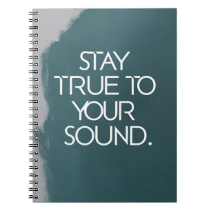 Stay True To Your Sound Notebook