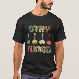 Stay Tuned Retro Banjo Graphic 1 T-Shirt