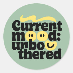 Stay Unbothered Classic Round Sticker