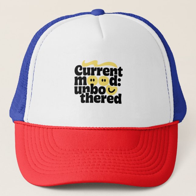 Stay Unbothered Trucker Hat (Front)
