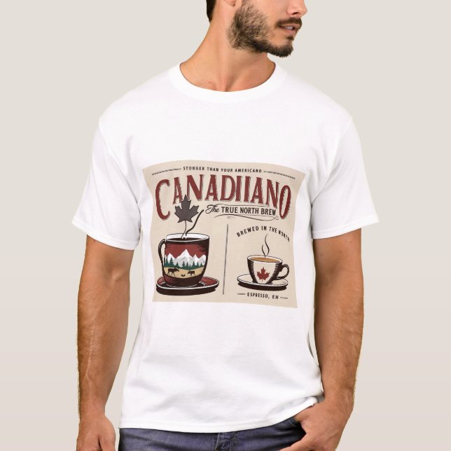 Stay Warm, Drink Canadiano T-Shirt (Front)