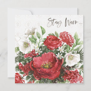 Stay Warm - Holiday Flowers Card