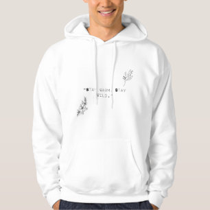 stay warm hoodie