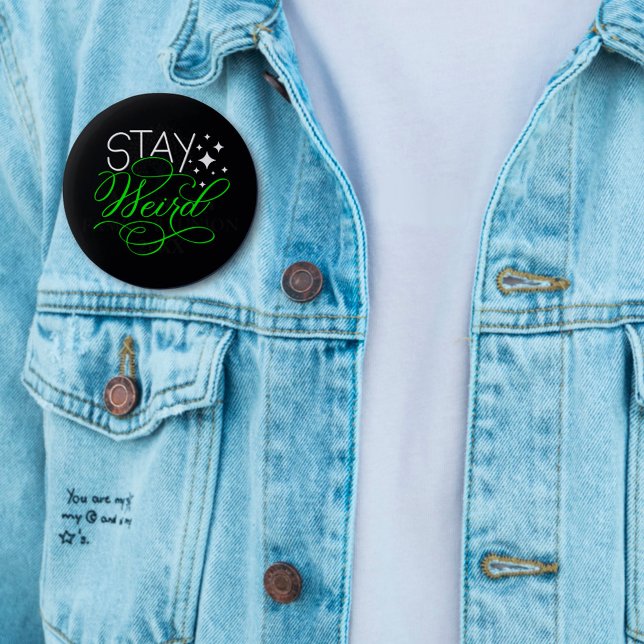Stay Weird 1 Inch Round Button (Creator Uploaded)