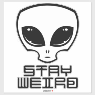Stay Weird Alien Head