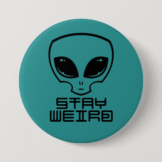 Stay Weird Alien Head 3 Inch Round Button (Front)