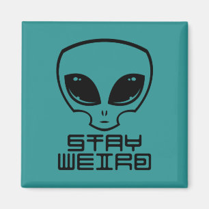 Stay Weird Alien Head Magnet