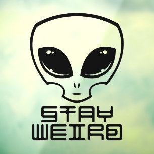 Stay Weird Alien Head Window Cling