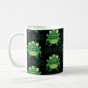 Stay Weird Alien Monster Coffee Mug