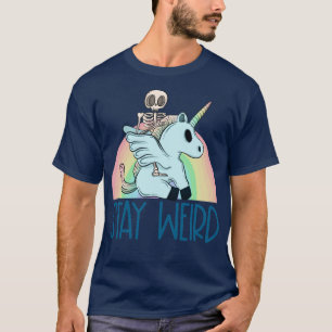 Stay weird and ride a unicorn T-Shirt