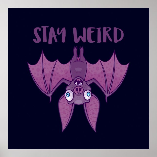 Stay Weird Cartoon Bat Poster (Front)