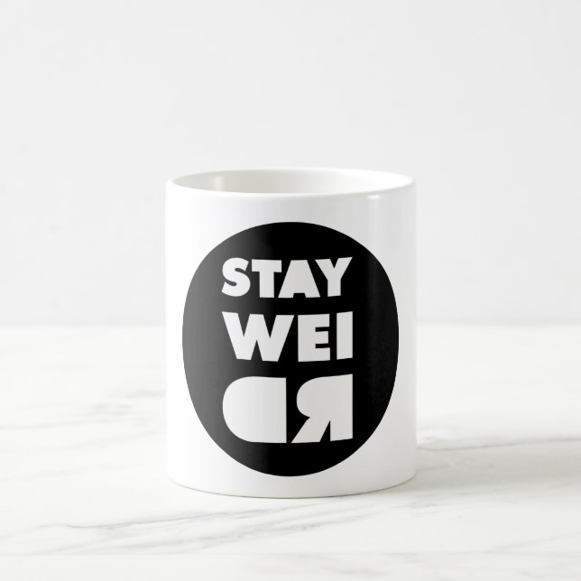Stay Weird Coffee Mug (Center)