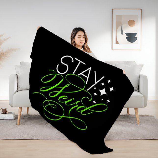 Stay Weird Cosmic Quirky Motivational Quote Fleece Blanket (Creator Uploaded)