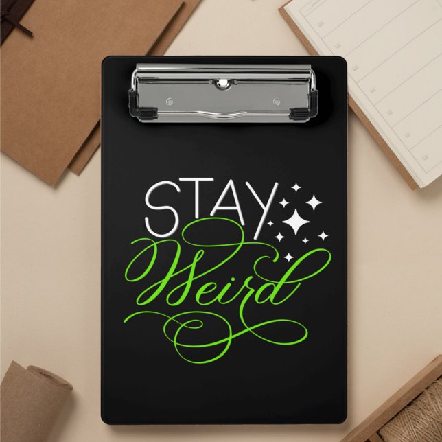 Stay Weird Cosmic Quirky Motivational Quote Mini Clipboard (Creator Uploaded)