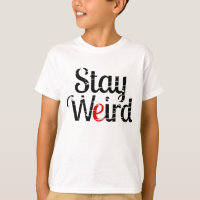 Stay Weird Distressed Text
