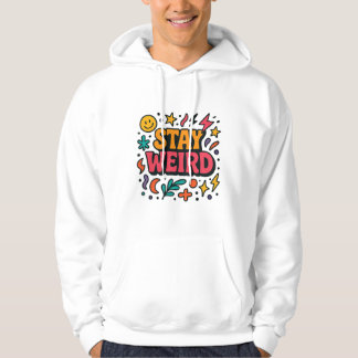 Stay Weird Funky Retro Doodle Hoodie