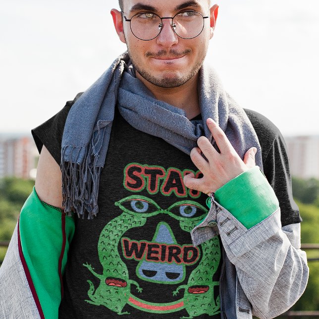 Stay Weird Funny Alien Monster Guy Hilarious Style T-Shirt (Creator Uploaded)